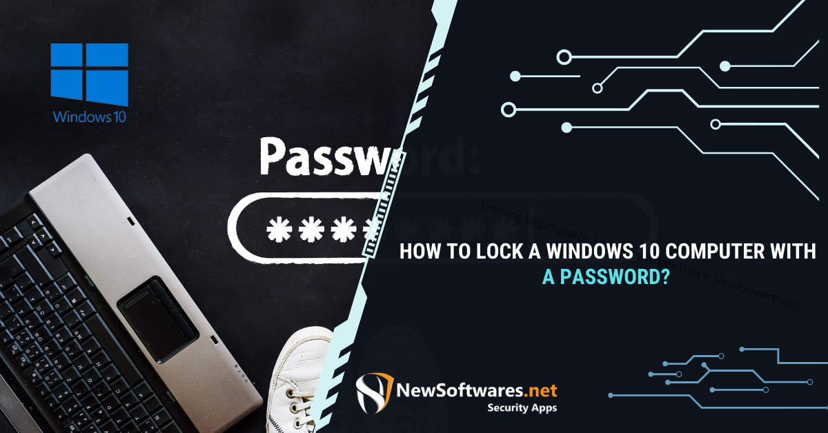 How To Lock A Windows 10 Computer With A Password Newsoftwares Net Blog