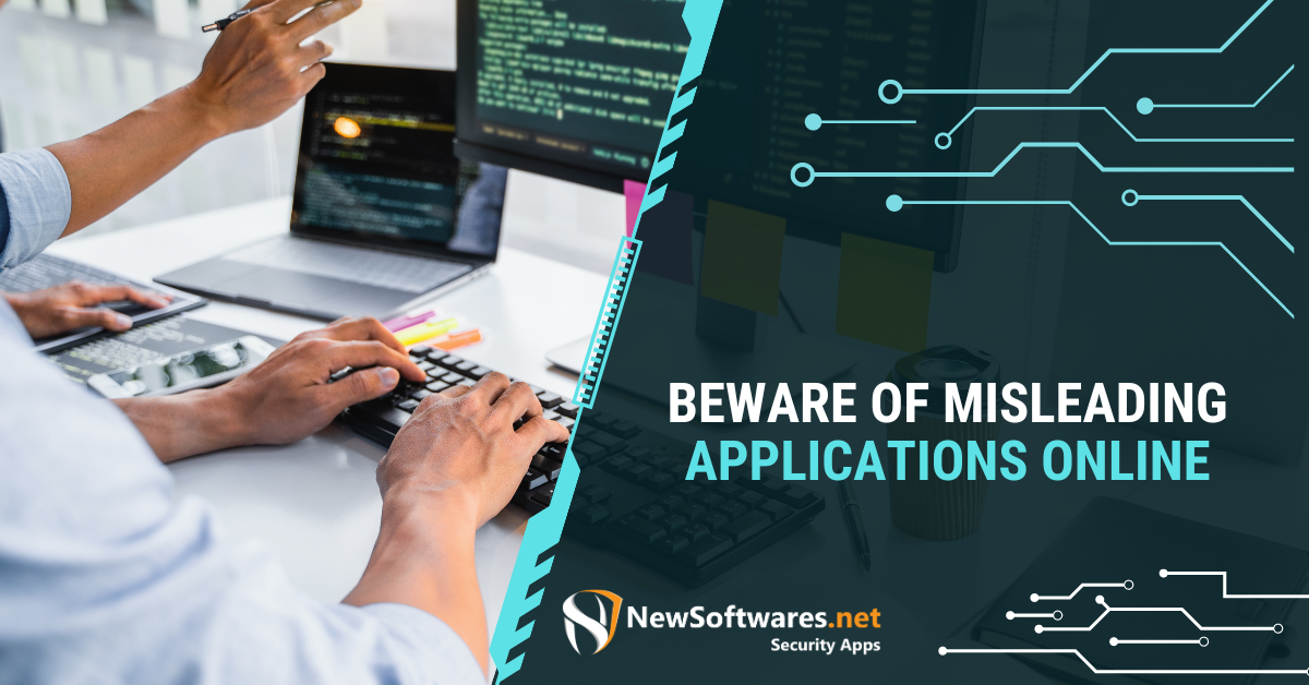 Beware Of Misleading Applications Online - Newsoftwares.net Blog