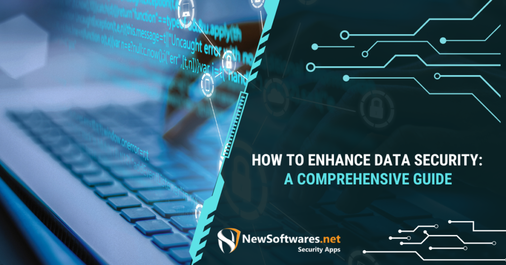 How to Enhance Data Security