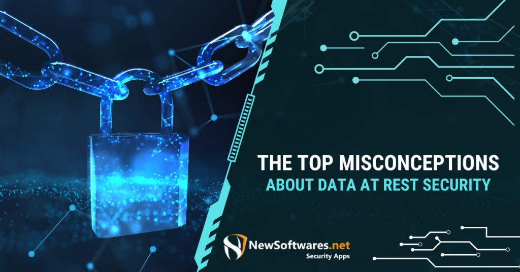 Top Misconceptions about Data at Rest Security