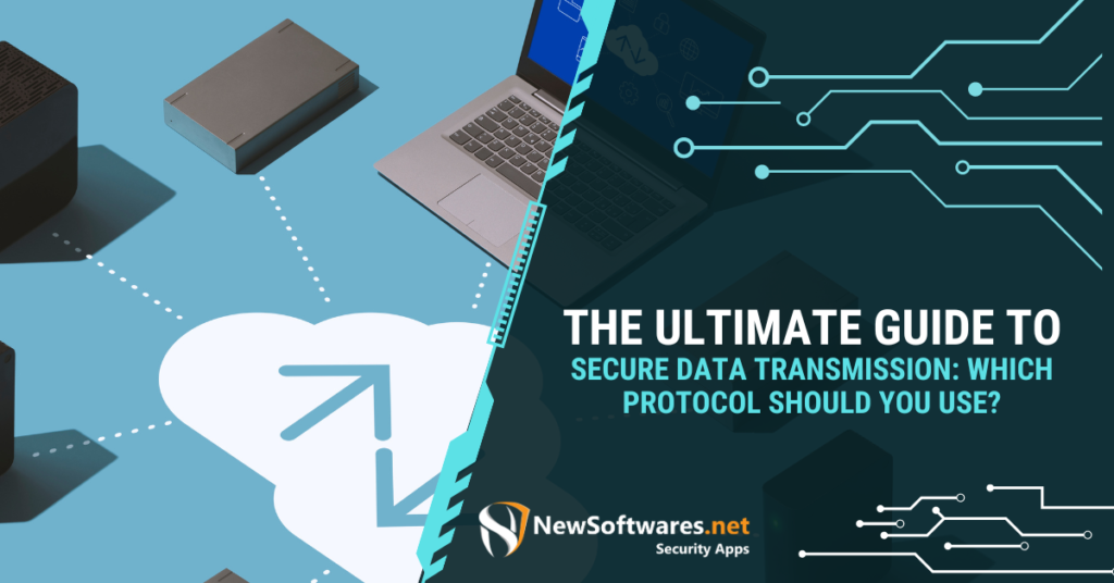 Ultimate Guide to Secure Data Transmission: Which Protocol Should You Use