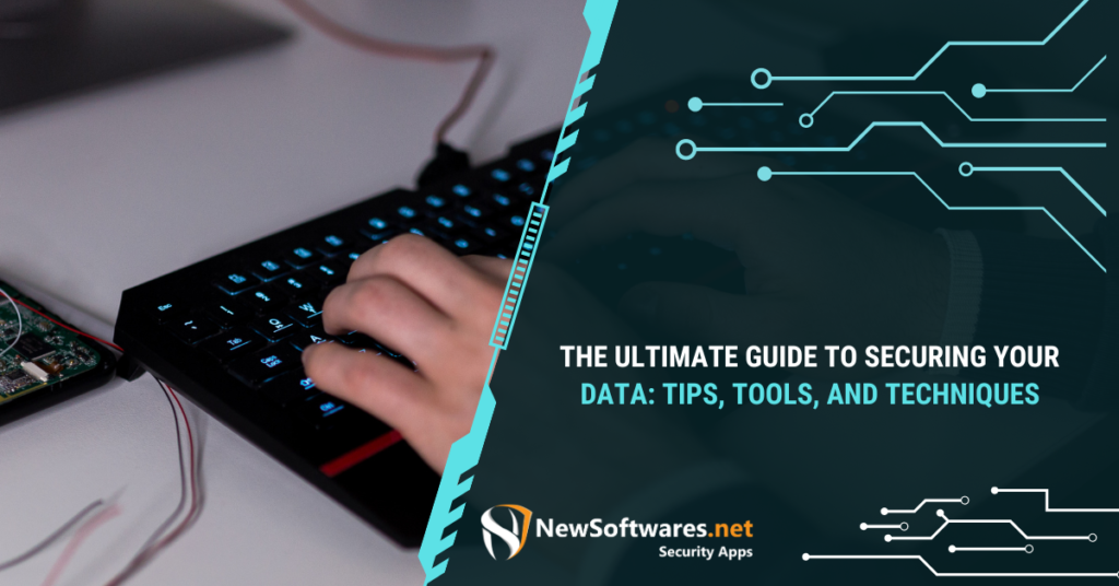 Ultimate Guide to Securing Your Data