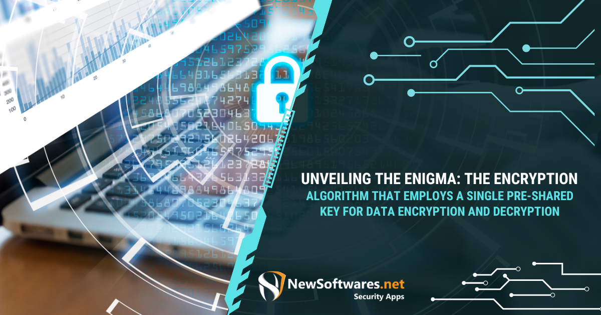 Unveiling The Enigma: The Encryption Algorithm That Employs A Single ...