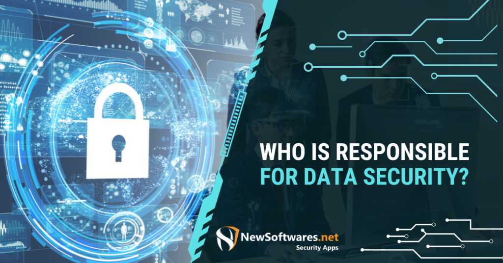 Who is Responsible for Data Security