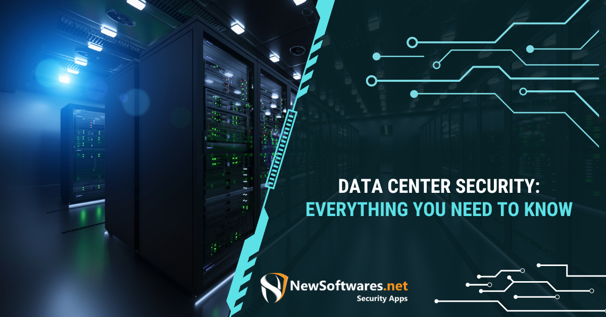 Data Center Security: Everything You Need To Know