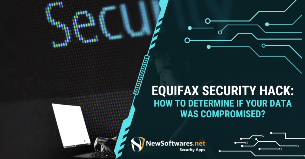 Equifax Security Hack How to Determine if Your Data Was Compromised