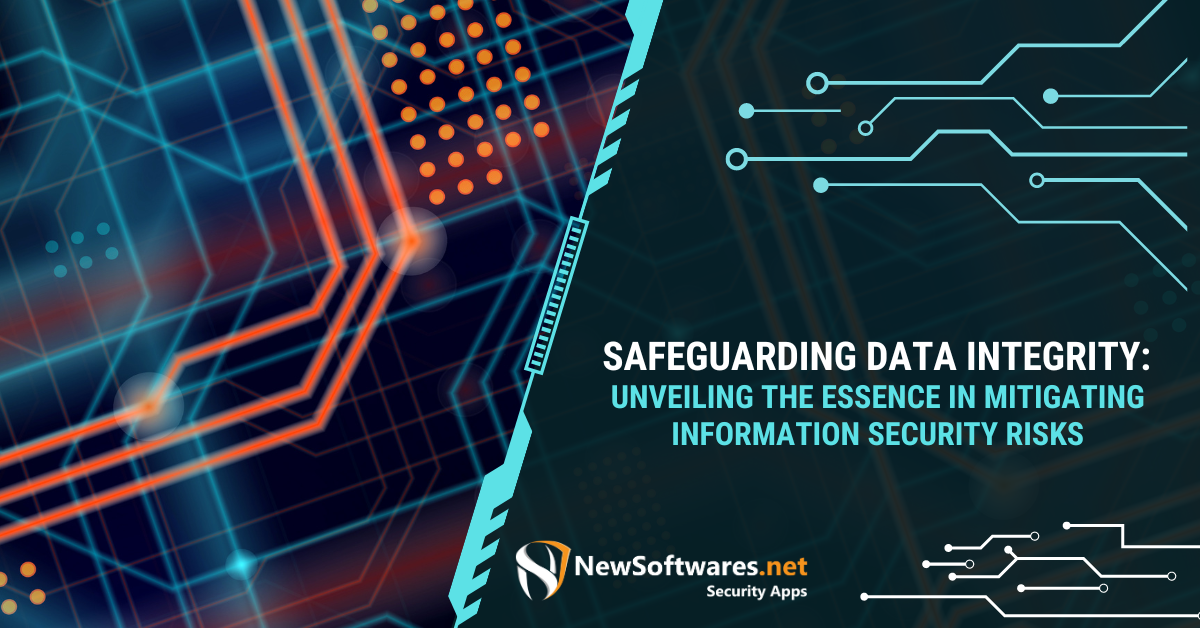 Safeguarding Data Integrity: Unveiling The Essence In Mitigating ...