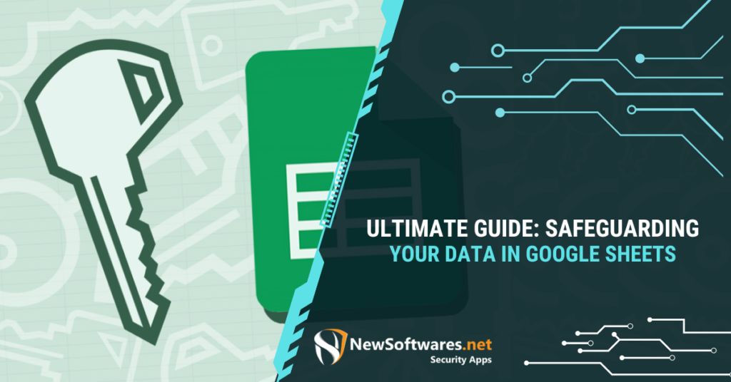 Safeguarding Your Data in Google Sheets