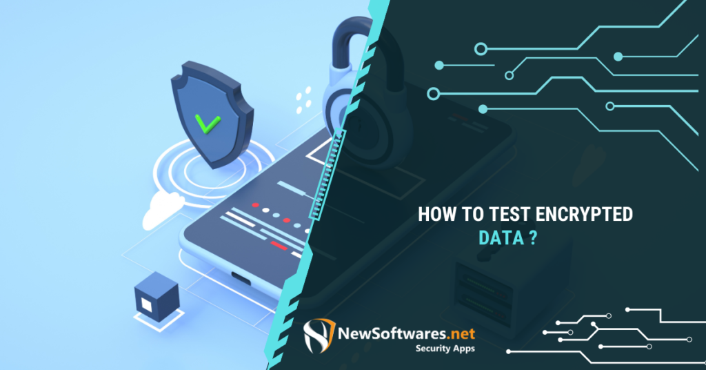 How to test encrypted apps the right way