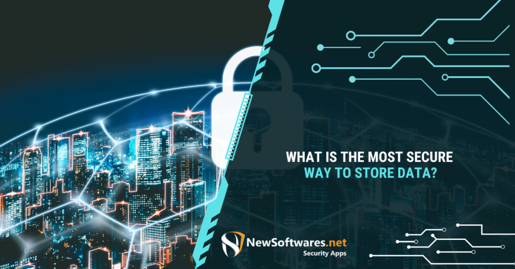 What type of storage is most secure?