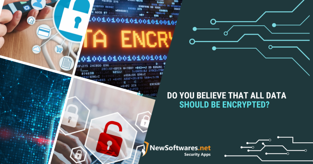 Do I need to encrypt my data?