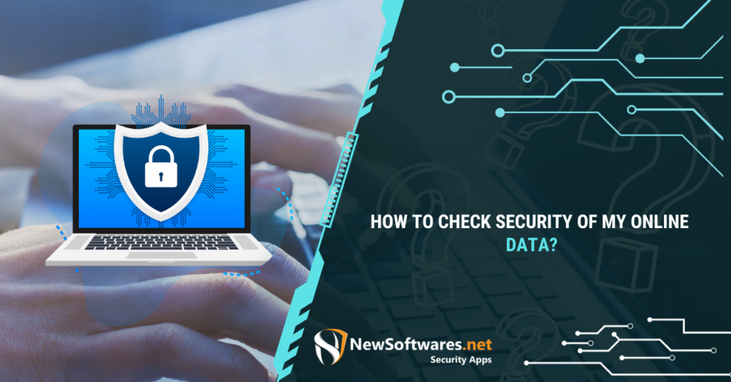 How To Check Security Of My Online Data