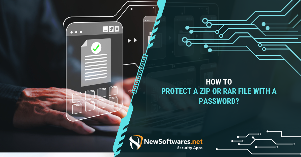 How To Protect A Zip Or Rar File With A Password? - Newsoftwares.net Blog