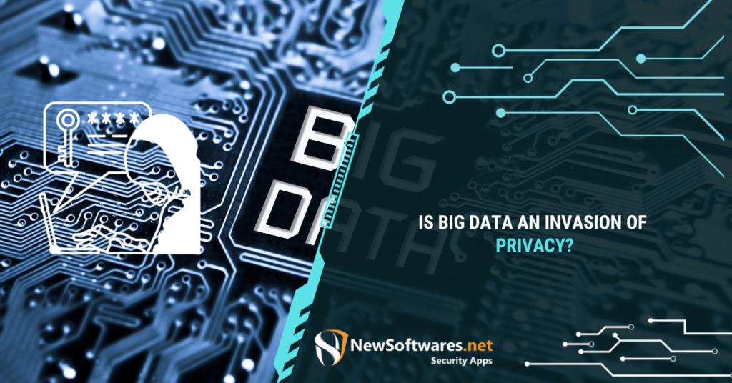 Does big data invade privacy?