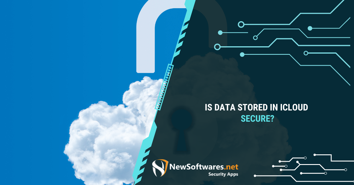 is-data-stored-in-icloud-secure-newsoftwares-blog