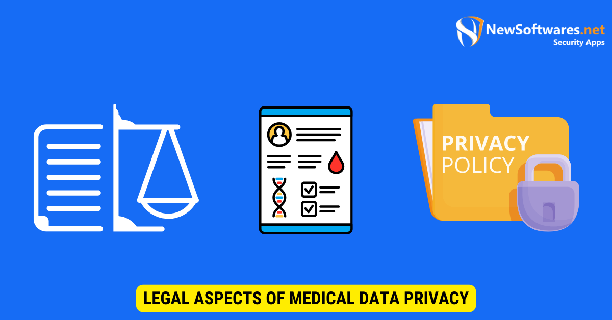 Legal Aspects of Medical Data Privacy