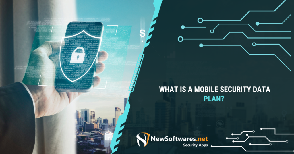 What Is A Mobile Security Data Plan