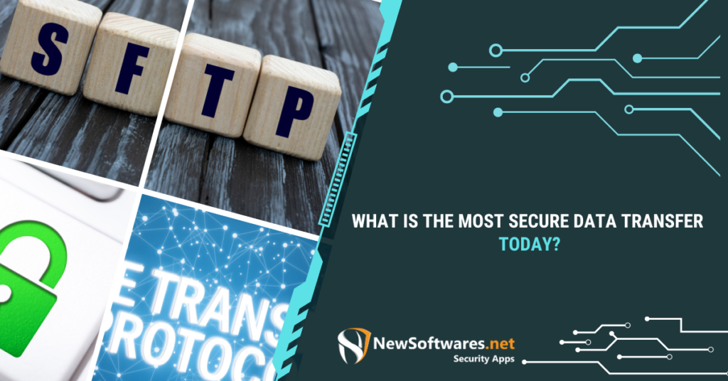 What is the most secure data transfer method?