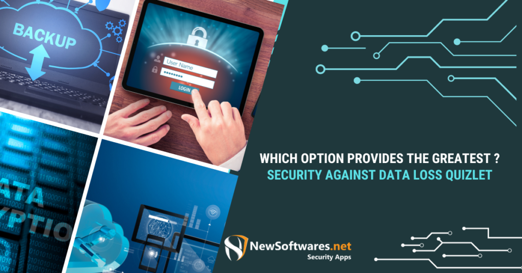 The Greatest Security Against Data Loss Quizlet