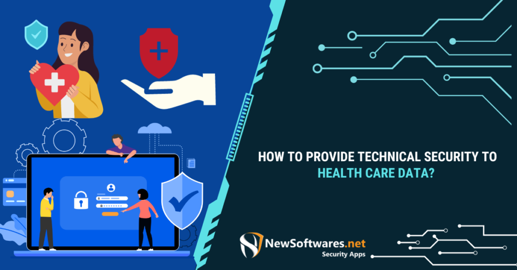 Healthcare Data Security: Explaining the Proper Strategy