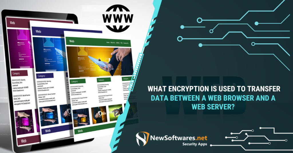 How a web session is encrypted between a web browser and a web server?