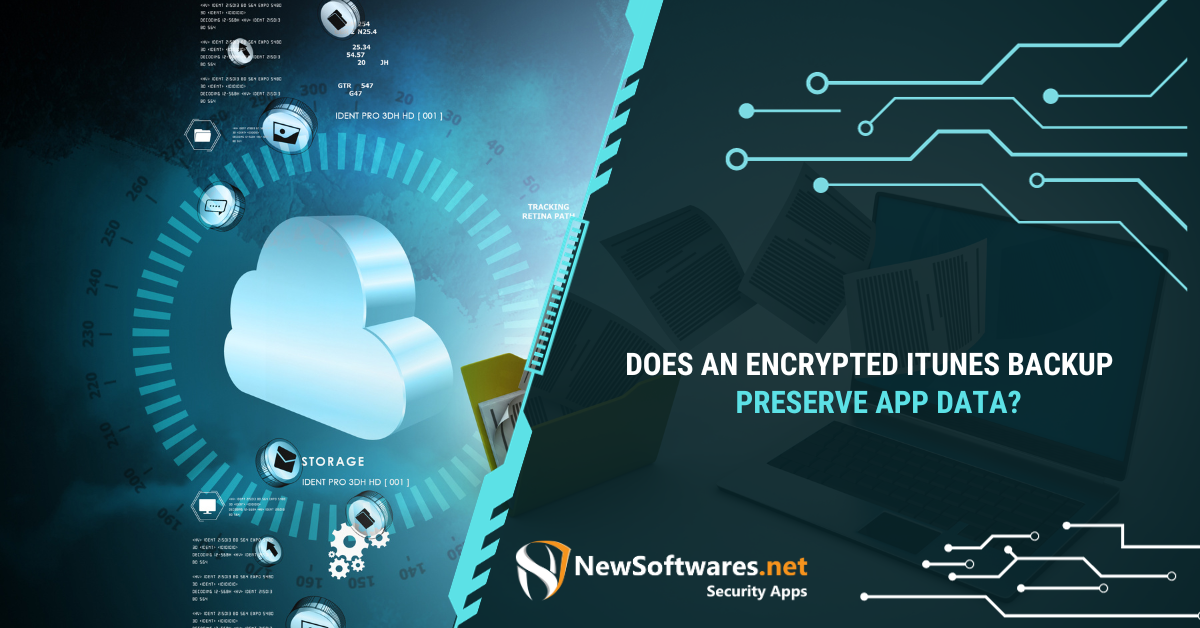 does-an-encrypted-itunes-backup-preserve-app-data-newsoftwares-blog