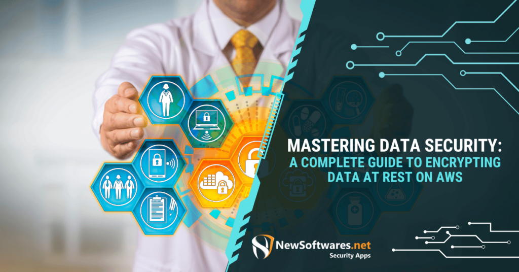 Complete Guide to Encrypting Data at Rest on AWS