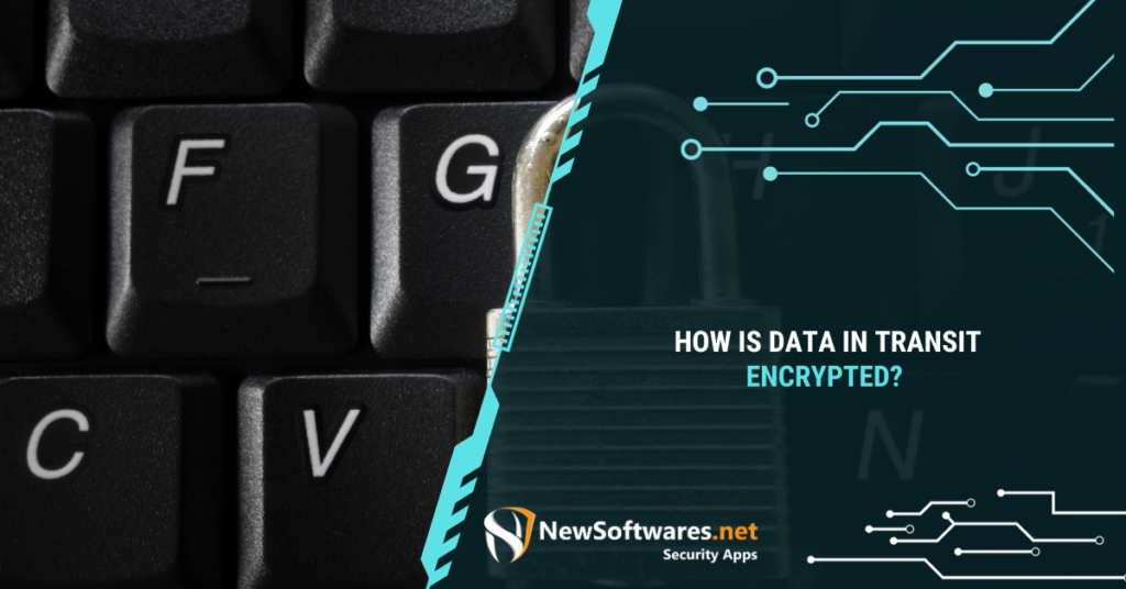 What is the best encryption for data in transit?