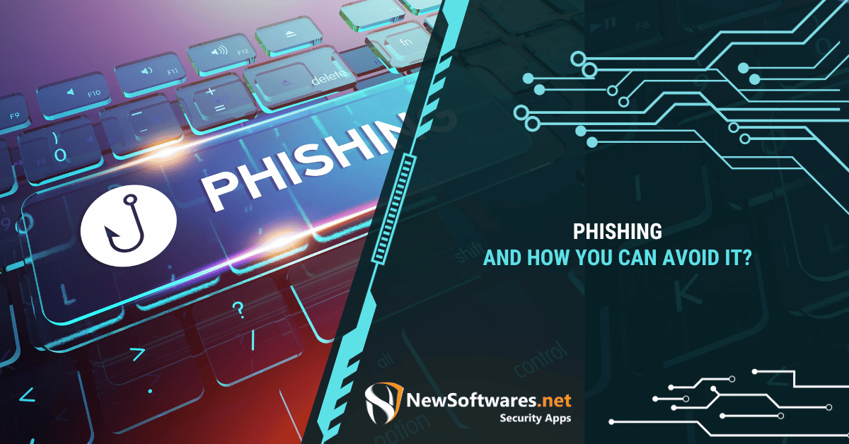 Phishing And How You Can Avoid It? - Newsoftwares.net Blog