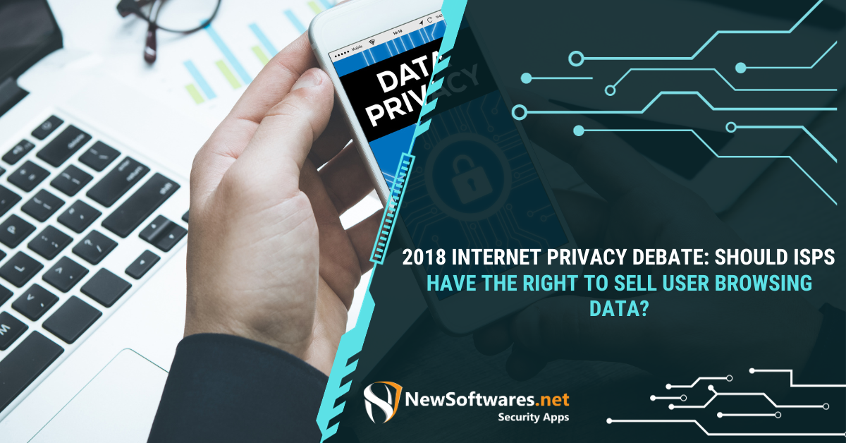 2018 Internet Privacy Debate: Should ISPs Have The Right To Sell User ...