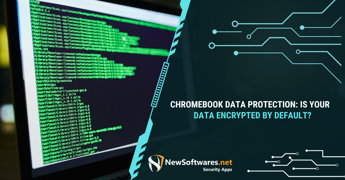 Chromebook Data Protection: Is Your Data Encrypted By Default ...