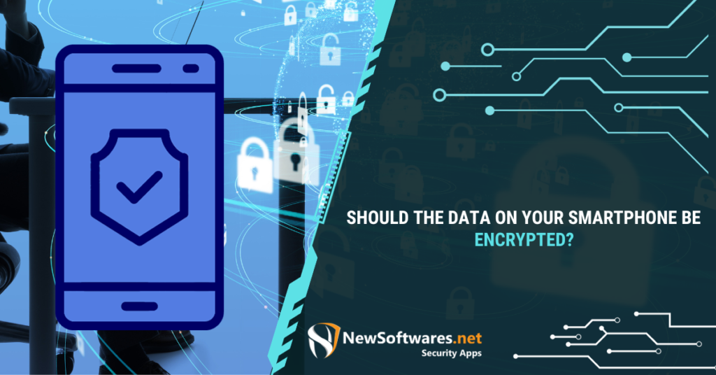 Should I encrypt data on my phone?