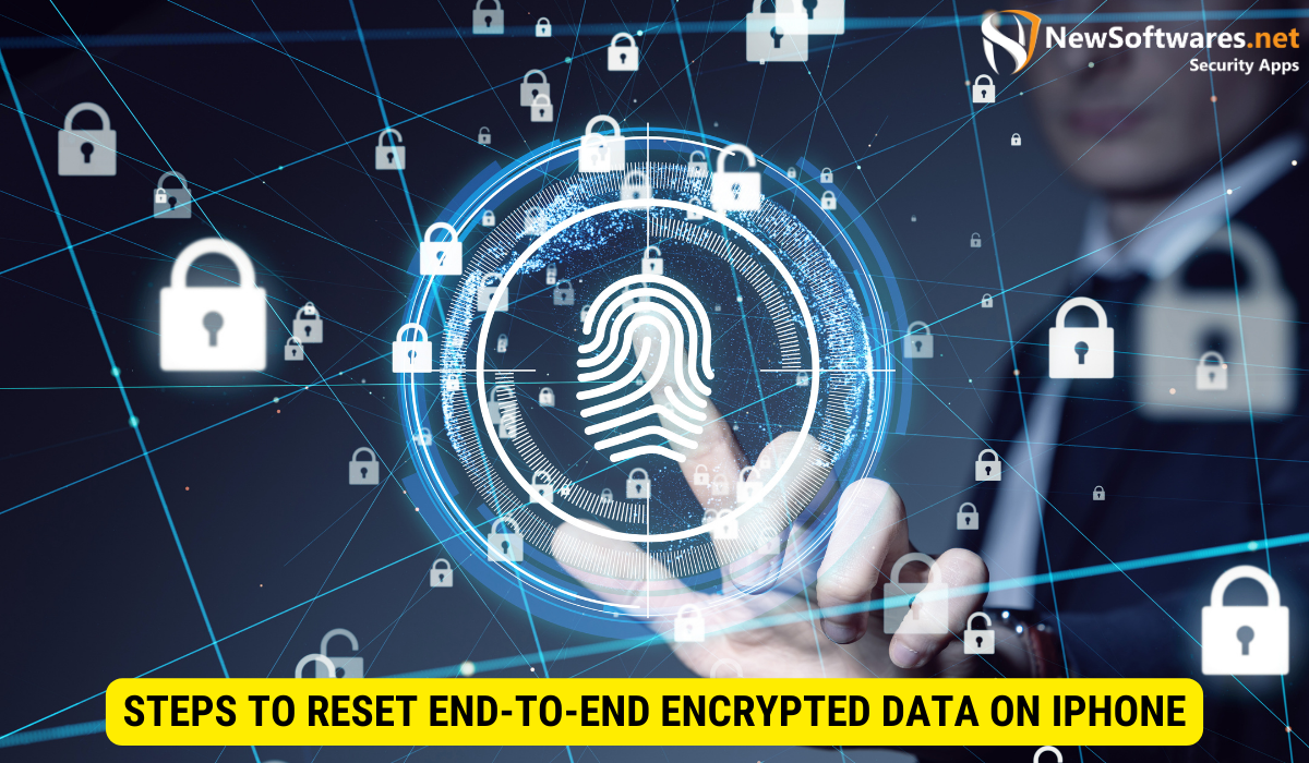 What happens if I reset end-to-end encrypted data iPhone?
