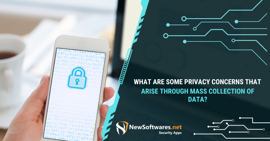 What are the privacy concerns of data?