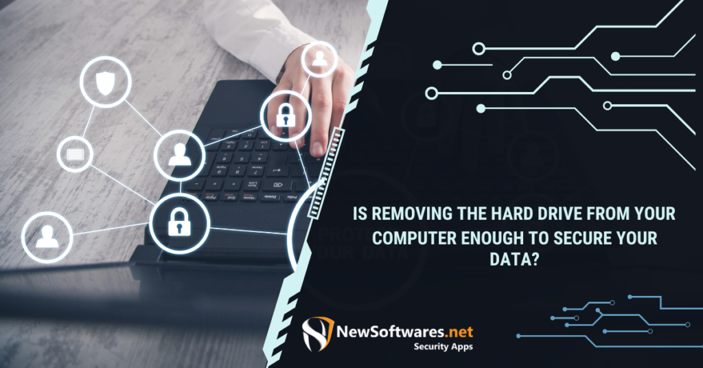 Is my computer safe if I remove the hard drive?