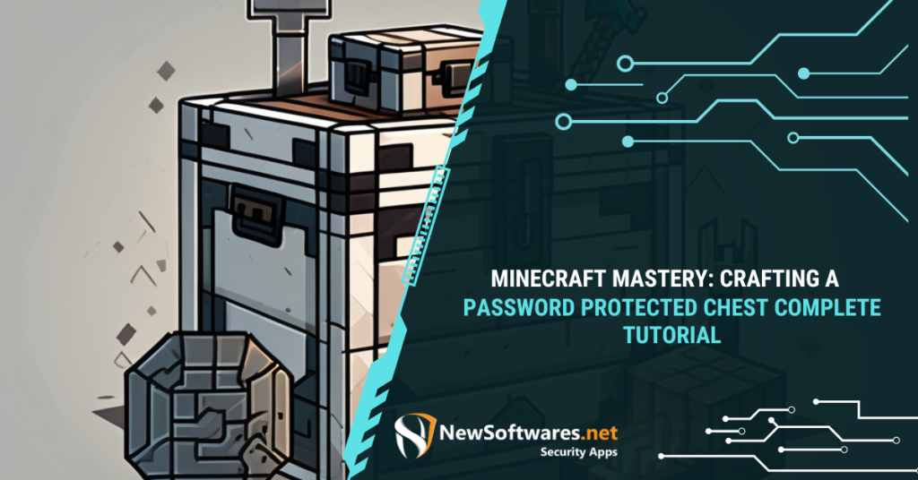 Minecraft Mastery Crafting a Password Protected Chest