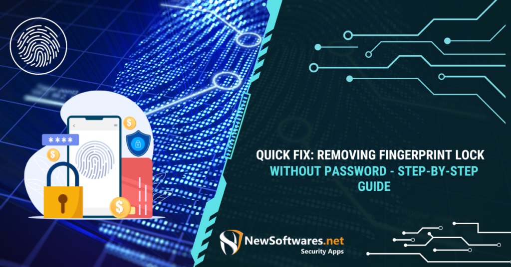 Removing Fingerprint Lock Without Password -