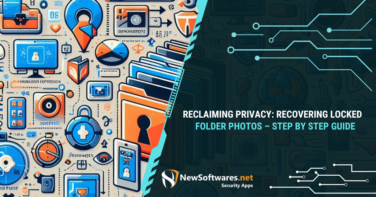 Reclaiming Privacy: Recovering Locked Folder Photos – Step By Step ...