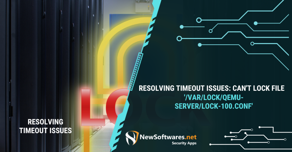 Resolving Timeout Issues Can't Lock File 'varlockqemu-serverlock-100.conf' (1)