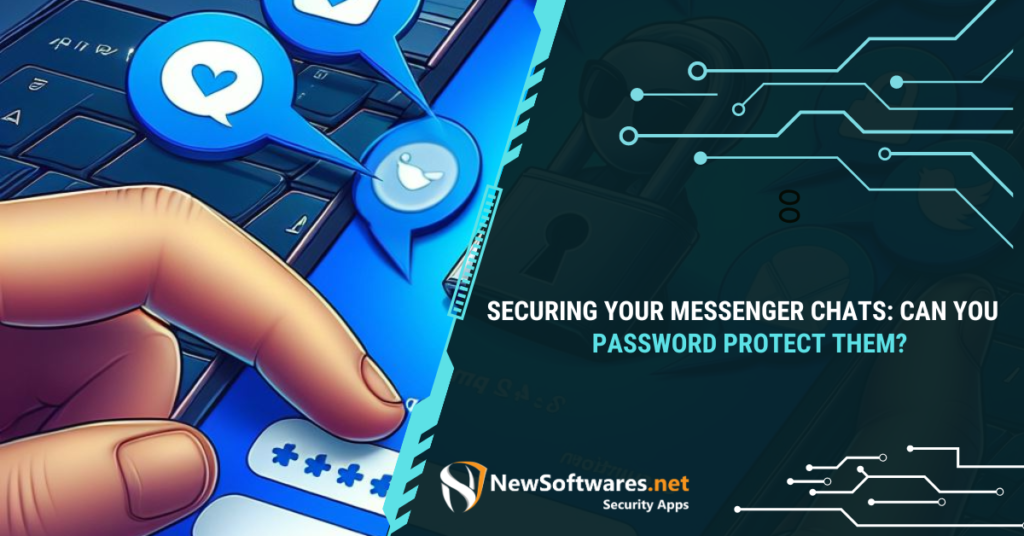 Securing Your Messenger Chats Can You Password Protect Them