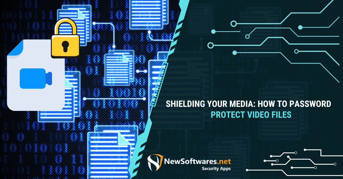 Shielding Your Media: How To Password Protect Video Files ...