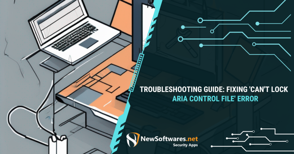 Troubleshooting Guide Fixing 'Can't Lock Aria Control File' Error