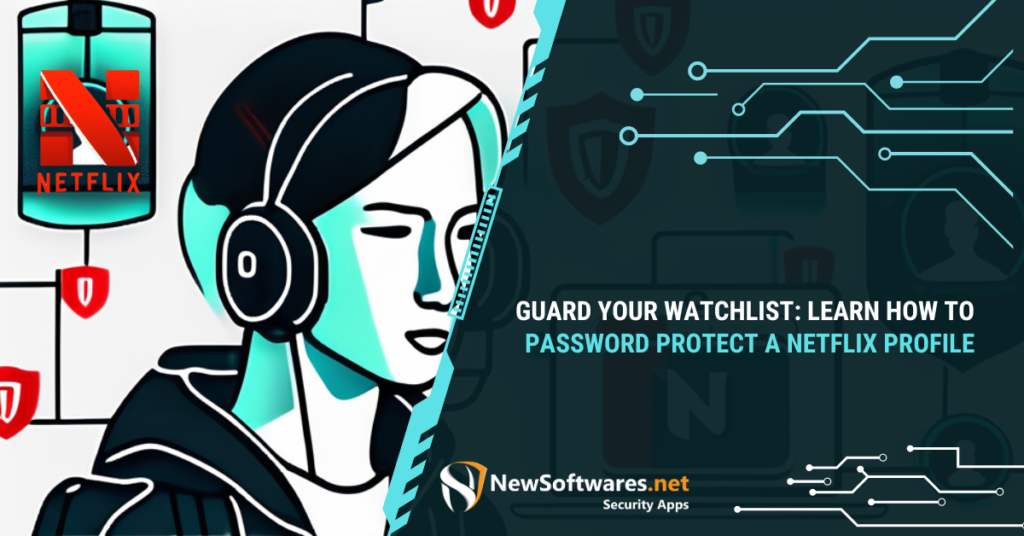 How to Password Protect a Netflix Profile