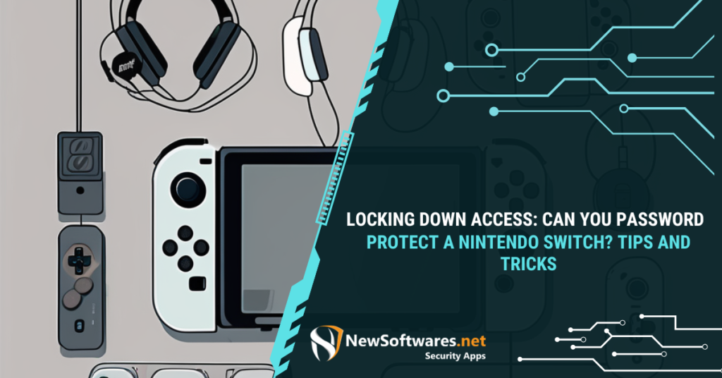 Can You Password Protect a Nintendo Switch Tips and Tricks