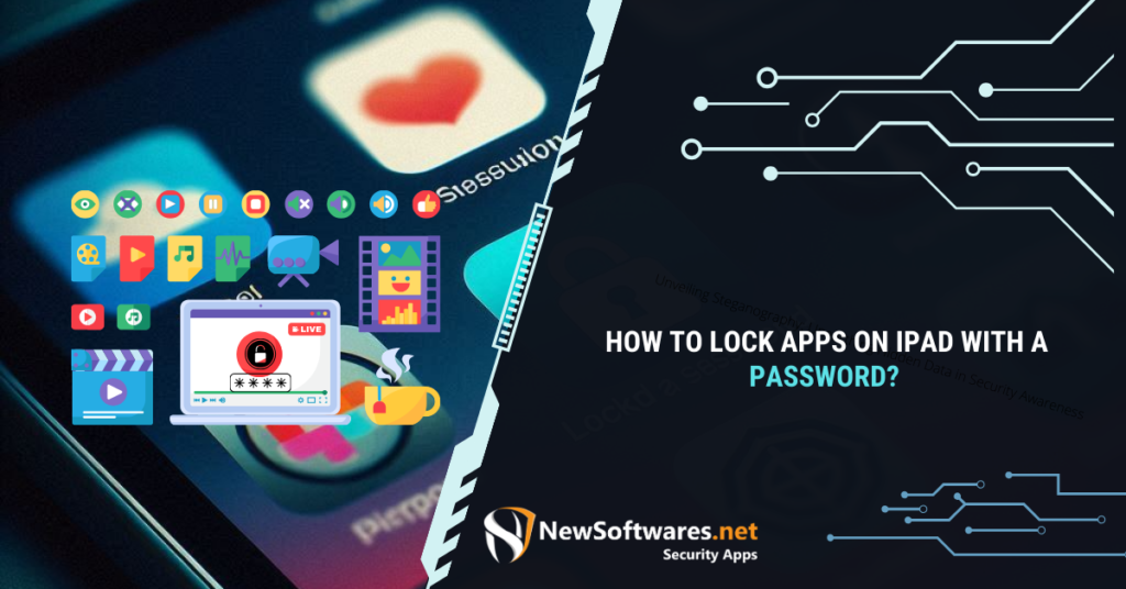 How to Lock Apps on iPad with a Password