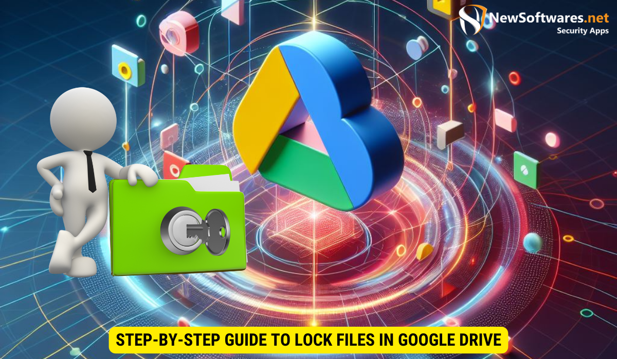 Step-by-Step Guide to Lock Files in Google Drive