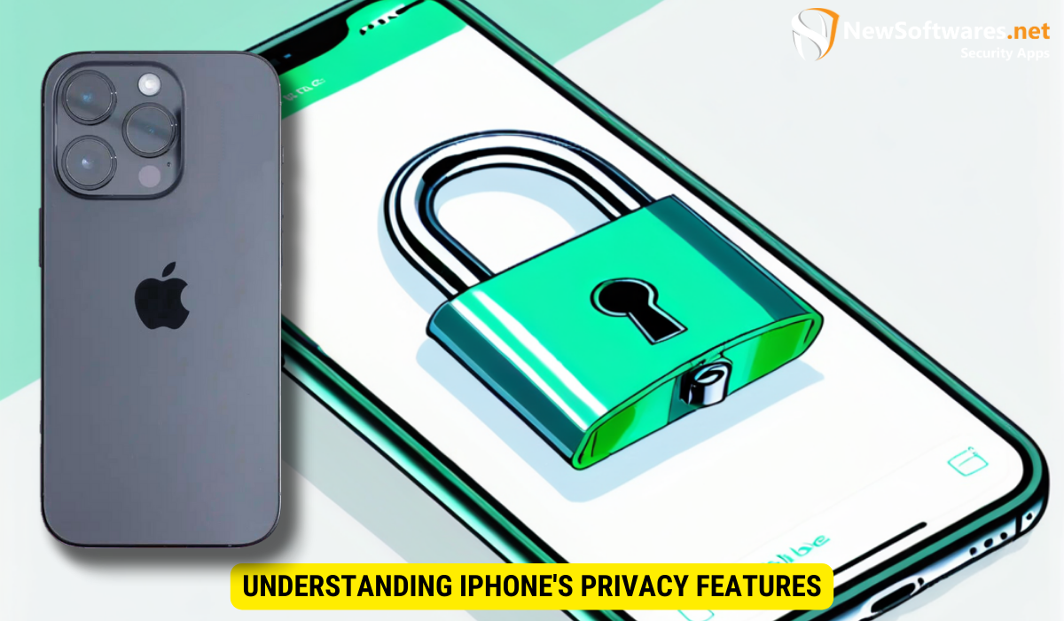 Understanding iPhone's Privacy Features