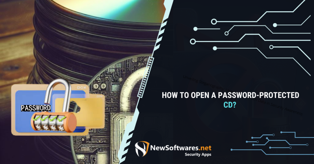 How to Open a Password-Protected CD