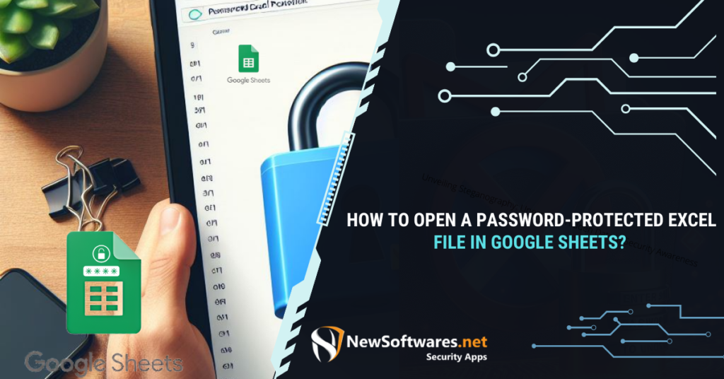 How to Open a Password-Protected Excel File in Google Sheets