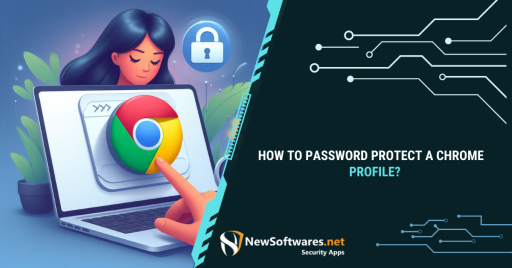 How to Password Protect a Chrome Profile